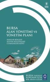 YÖNETİM PLANININ ONAYLANARAK YÜRÜRLÜĞE GİRMESİ, UNESCO DÜNYA MİRAS LİSTESİNE GİREBİLMENİN YANINDA KÜLTÜR VE TABİAT VARLIKLARINI KORUMA KANUNU AÇISINDAN DA