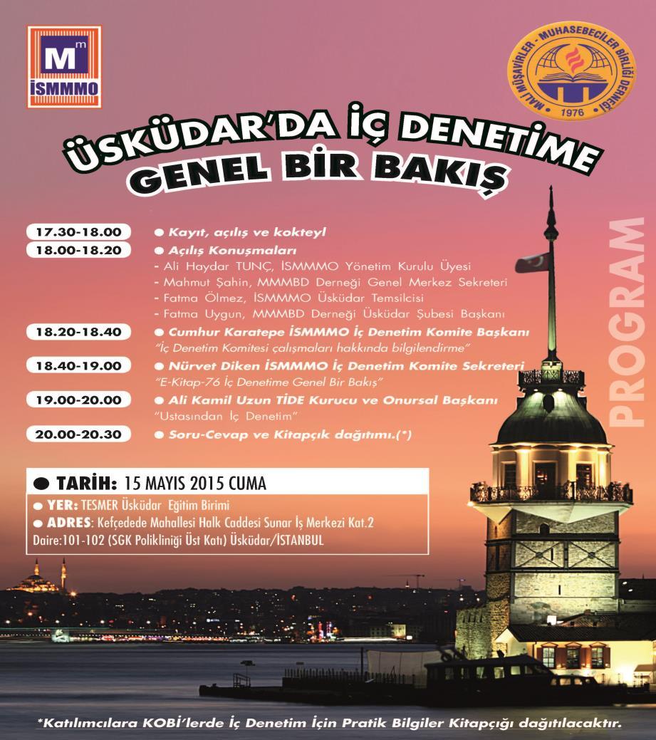 İLÇELERDE F A R K I N D A L I K E T K İ NLİ K L E R İ - I İSMMMO&MMMBD işbirliği ile 15 Mayıs 2015 Cuma günü TESMER Üsküdar Eğitim biriminde