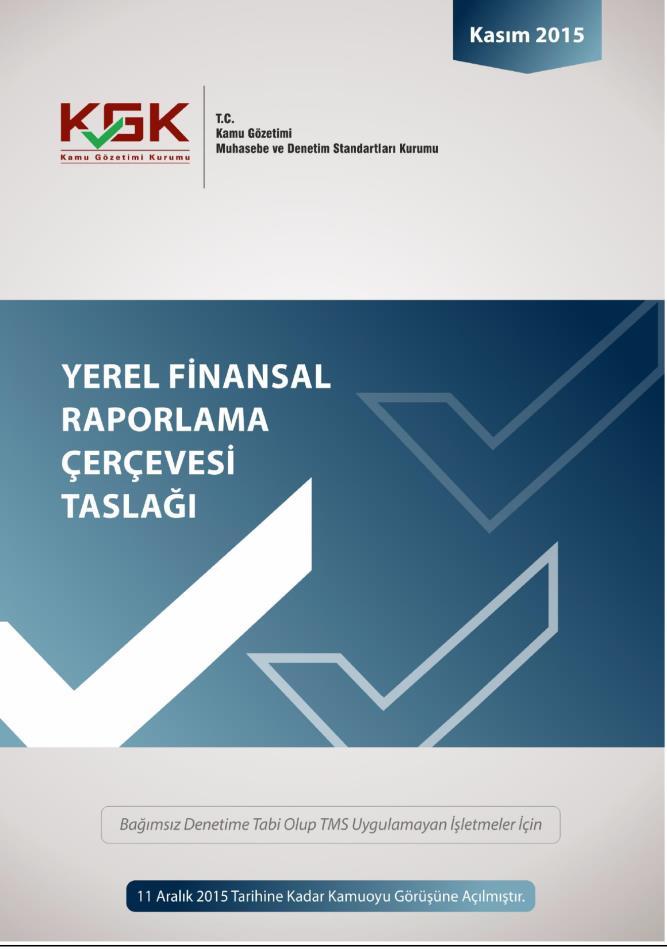 görüşlerine açılan Yerel Finansal Raporlama Çerçevesi Taslağı nın iç denetim