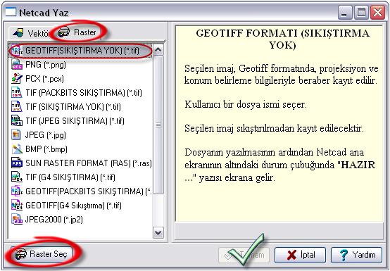 NetCAD programı Raster dosyaları DRE uzantılı bir koordinat dosyası ile ilişkilendirmektedir. DRE dosyası NetCAD programına özgü bir format olduğundan başka programlar tarafından okunamamaktadır.