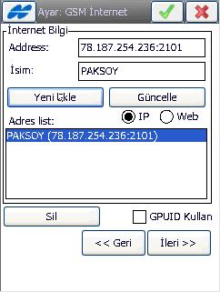 basılarak Adres listesine eklenmesi sağlanır. İleri tuşuna basılır. Dahili GSM li cihazlar için internet bağlantı ekranı gelir.