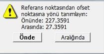 ı giriyoruz. Daha sonra Ofset okta ıza etre çekerek etre i herha gi ir eri de Ref. Nok tıkla arak ölçü ü gerçekleştiri oruz ve esafe ize akı oruz.