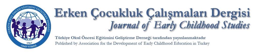 YAZAR REHBERİ Erken Çocukluk Çalışmaları Dergisi Türkçe ve İngilizce dillerinde orijinal bilimsel çalışmaları, derlemeleri, kitap incelemelerini ve mesleki deneyim paylaşımlarını kabul eden hakemli