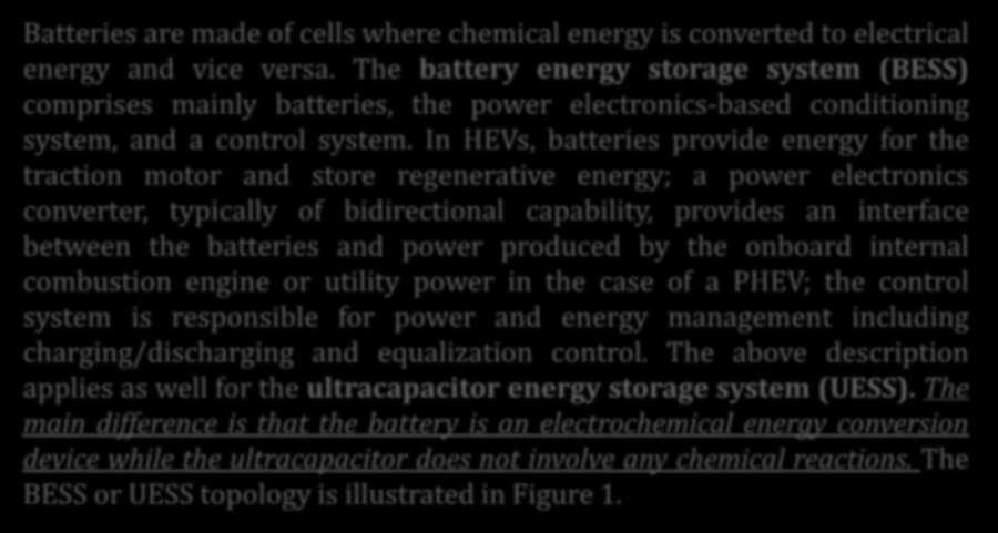 Enerji Sistemlerine Giriş Batteries are made of cells where chemical energy is converted to electrical energy and vice versa.