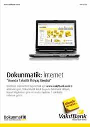 Bölüm I: Sunuş 2010 Yılı Faaliyetleri Güçlü iletişim, etkin tanıtım VakıfBank, bireysel ve ticari nitelikteki ürün ve hizmetlerini, kredi kartları ve kurumsal imaj reklamlarını; televizyon, gazete,