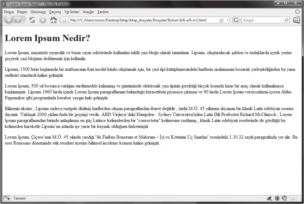 92 Bölüm 6, Lorem Ipsum paragraflarından birinde anlaşılması en güç Latince kelimelerden bir consectetur kelimesine rastlamış, klasik Latin edebiyatı eserlerinde de gördüğü bu kelimeden hareketle