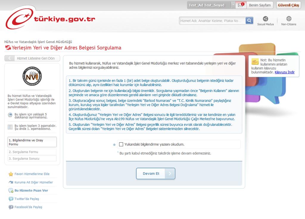 1) Bilgilendirme ve Onay Formu Hizmete girdiğinizde ilk olarak aşağıdaki ekran görüntülenir, bir