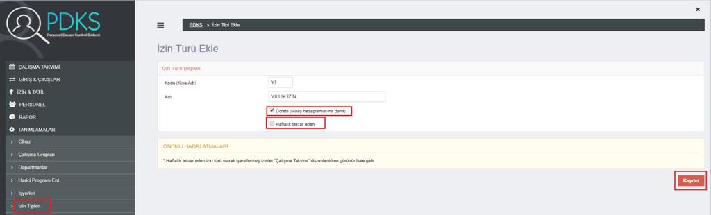 İzin kısa koda, adı girilip, ücretli mi, haftalık tekrar eden izin mi olduğu seçilerek yeni izin türü