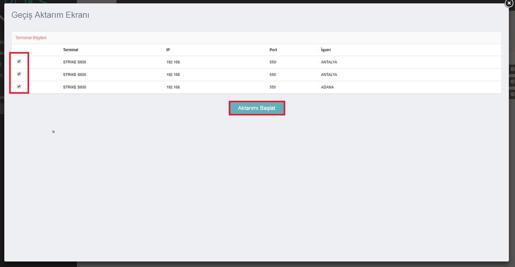 Bu ekranda terminal bilgileri bulunur. Bu terminallerden hepsini ya da birini seçmek mümkündür.