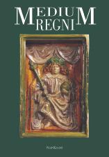 SERİ DIŞI KİTAPLAR (TARİH) 7 Medium Regni. Középkori magyar királyi székhelyek.