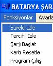 29 Şekil 4.2 Çalışma modu seçme menüsü Sürekli İzle moduna geçildiğinde yeni bir pencere açılır. Bu pencere şekil 4.3 te görülmektedir. Bu pencerede 12 adet bataryanın her biri için bölmeler bulunur.