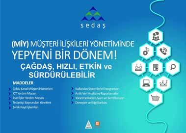 SEDAŞ'tan Müşteri Memnuniyeti ne Odaklı MİY Projesi SEDAŞ, Müşteri İlişkileri Yönetimi (MİY) projesi ile Daha Çağdaş, Hızlı, Etkin ve Sürdürülebilir müşteri ilişkileri dönemini başlattı.