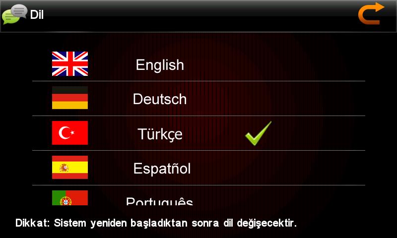 Dili seçtikten sonra cihazı kapatıp açarsanız ekran seçtiğiniz dilde görüntülenir.