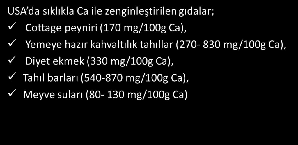 Ca ilave edilmiş gıdalar; tahıl ürünleri, içecekler Özel diyet amacıyla