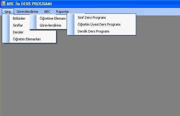 Şekil 4.3. Programın genel görünüşü Şekil 4.3 te görüldüğü gibi program 4 menüden oluşmaktadır. Giriş menüsünde bölüm, sınıf, ders, öğretim elemanı gibi genel tanımlamalar yapılmaktadır.