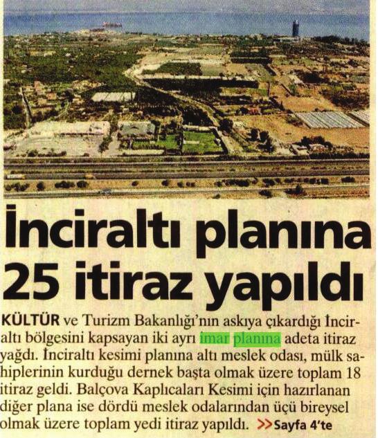 AKP iktidarı, İzmir Büyükşehir Belediyesi nin Torbalı nın Taşkesik bölgesinde yaşama geçirmek istediği katı atık bertaraf tesisini imar planlarında onaylamasına karşın, konuyla ilgisiz Kültür ve