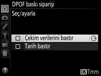 Seç/ayarla öğesini vurgulayın ve G düğmesi 2 düğmesine basın (baskı sırasından tüm resimleri silmek için, Tümünün seçimini kaldır? seçeneğini seçin). 2 Resimleri seçin.