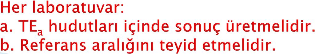 Normal/Referans Aralığı, Tanımı 1. Şahsın kendi normali: Sağlıklı döneminde belirtilen şahıstan elde edilmiş değer. 2.