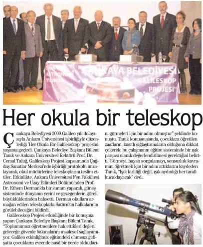 bölgesinde bulunan devlet okullarına birer adet 7cm çaplı teleskop hediyesi gerçekleştirilmiştir. Teleskopların temin ve dağıtımı Çankaya Belediye Başkanı sayın Bülent TANIK tarafından yapılmıştır.