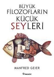 Büyük felsefi kuramlar, genellikle günlük şeyleri izlemekle başladı.