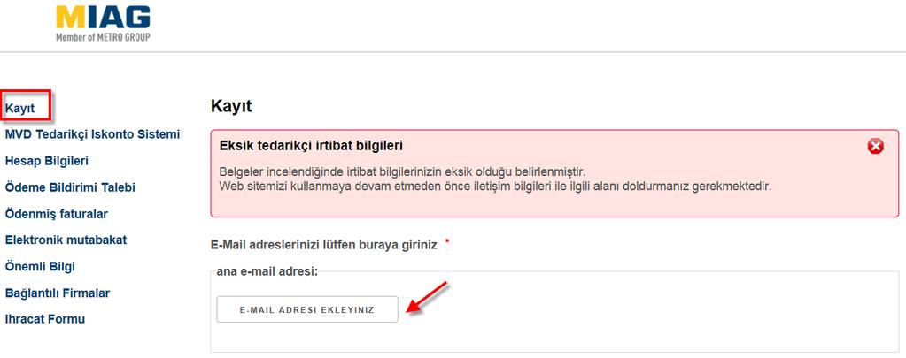 E-mail adresinizi girip, kaydet butonuna basınız. Ana E-mail adresiniz, otomatik olarak Ödeme Bildirimi gönderim listesine eklenmiştir.