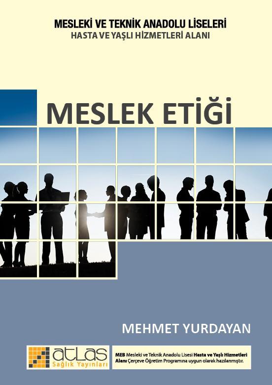 MESLEK ETİĞİ Meslek Etiği Dersi sunusu Bu Sunu ya ait tüm Haklar