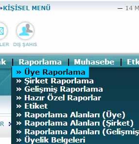 Raporlama başlığı altındaki üye raporlama penceresinden raporlama yapılmaktadır.