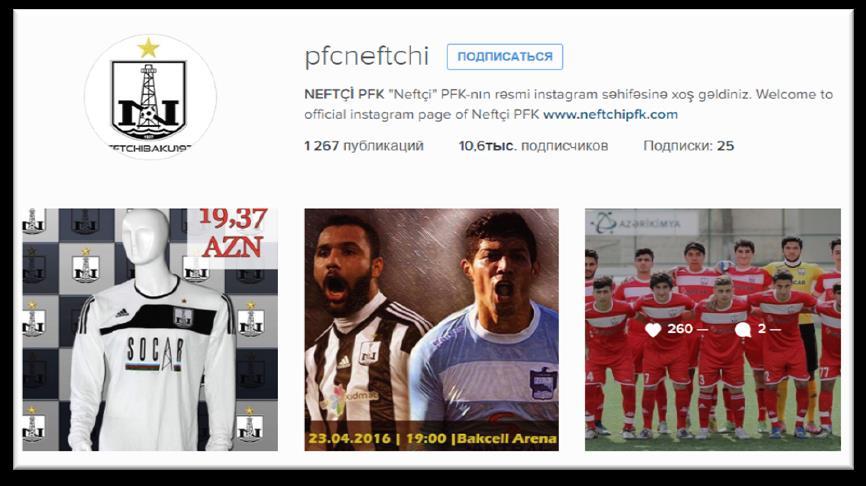 2015/2016 mövsümündən etibarən Neftçi PFK-nın rəsmi Instagram səhifəsində bir neçə uğurlu yenilik