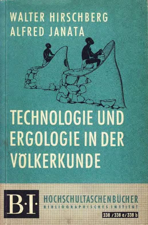 Hirschber, Walter und Janata, Alfred Technologie und Ergologie in der