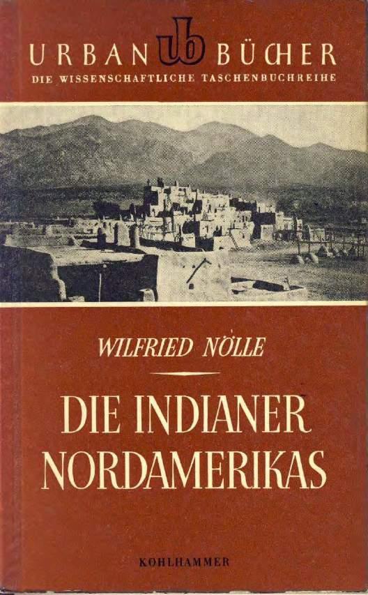 Nölle, Wilfried Die Indianer Nordamerikas