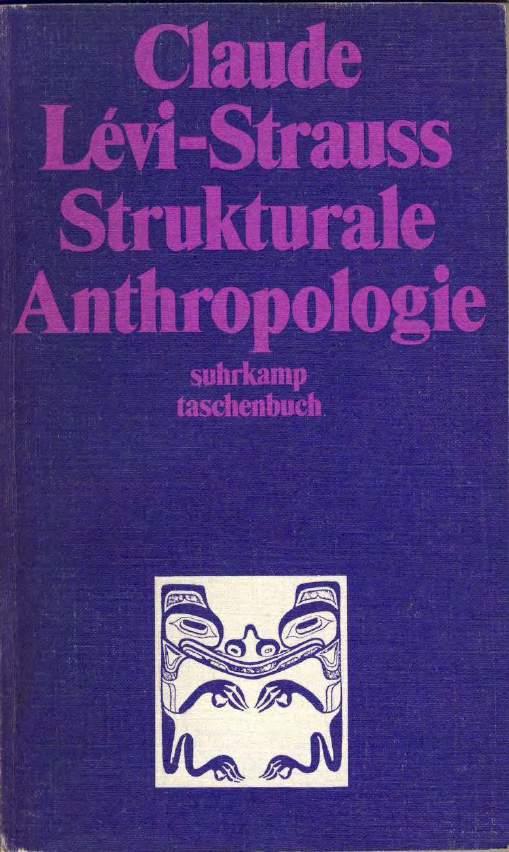 Lévi-Strauss, Claude Strukturale Anthropologie
