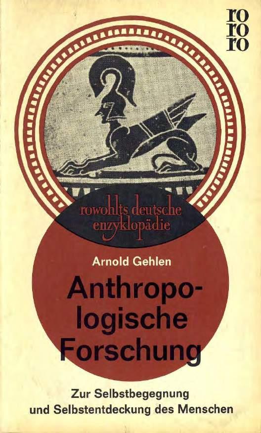 Gehlen, Arnold Antrophologische Forschung