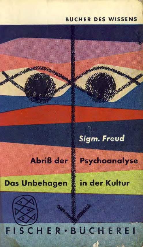 Freud, Sigmund Abriss der Psychoanalyse das Unbehagen in der Kultur (Kültürde