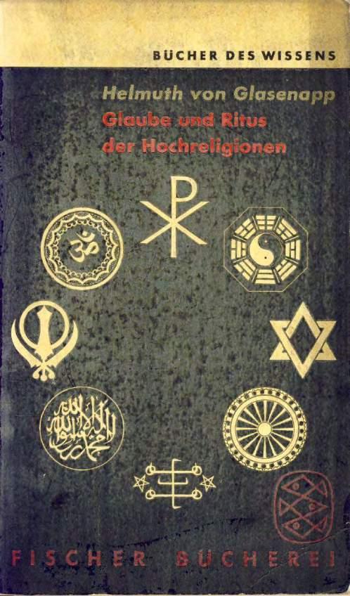 Glasenapp, Helmuth von Glaube und Ritus der Hochreligionen (Yüksek