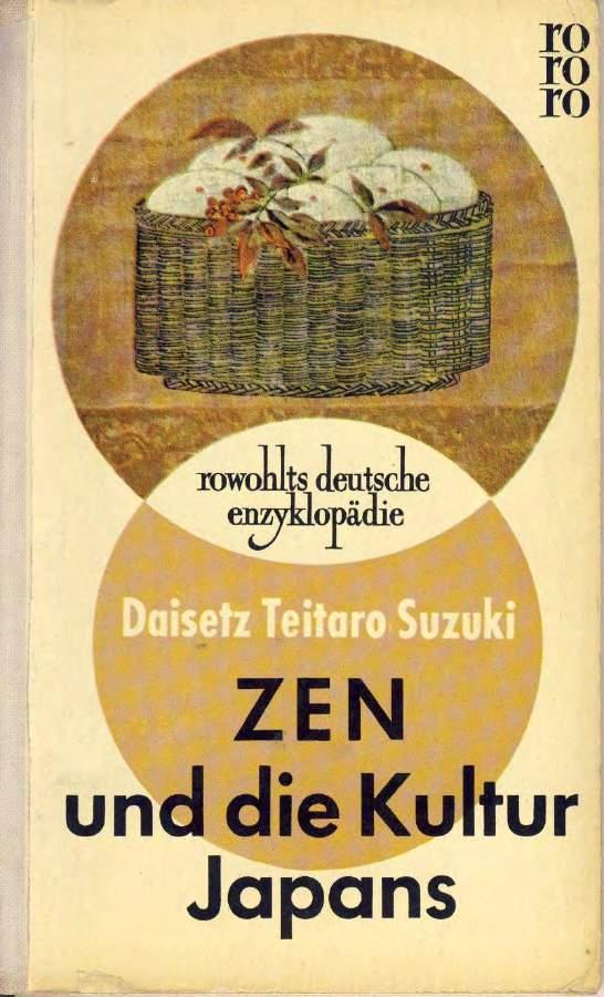 Suzuki, Daisetz Teitaro Zen und die Kultur Japans (Zen