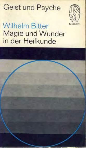 Bitter, Wilhelm Magie und Wunder in der Heilkunde