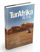 Kendi aracıyla ilk kıta aşırı uzun seyahatini Afrika ya yapan Eriç; 13 ülke, 6 ay ve yaklaşık 30 bin kilometre sonra Nisan 2006 da Cape Town da sona eren bu benzersiz yolcuğunun anılarını TurAfrika