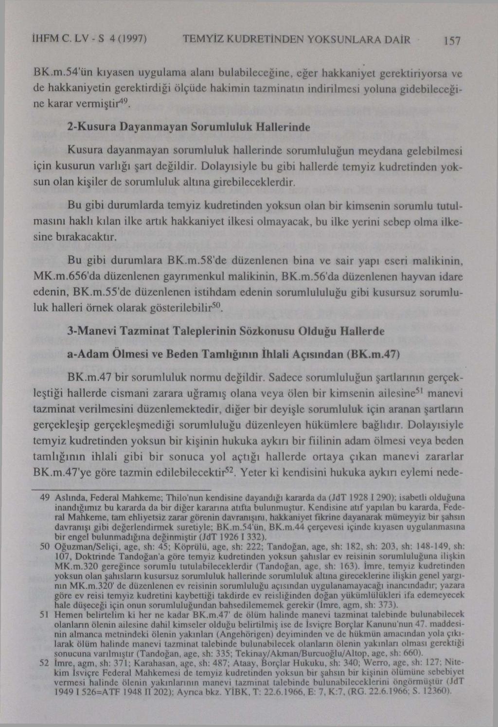 İHFMC.LV-S 4(1997) TEMYİZ KUDRETİNDEN YOKSUNLARA DAİR 157 BK.m.