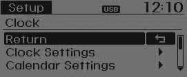 تعرف عىل سيارتك إعدادات الساعة اضغط عىل مفتاح SETUP وحدد CLOCK ]Clock[ )الساعة( من خالل قرص التوليف أو مفتاح 3 ثم حدد القامئة من خالل قرص التوليف.