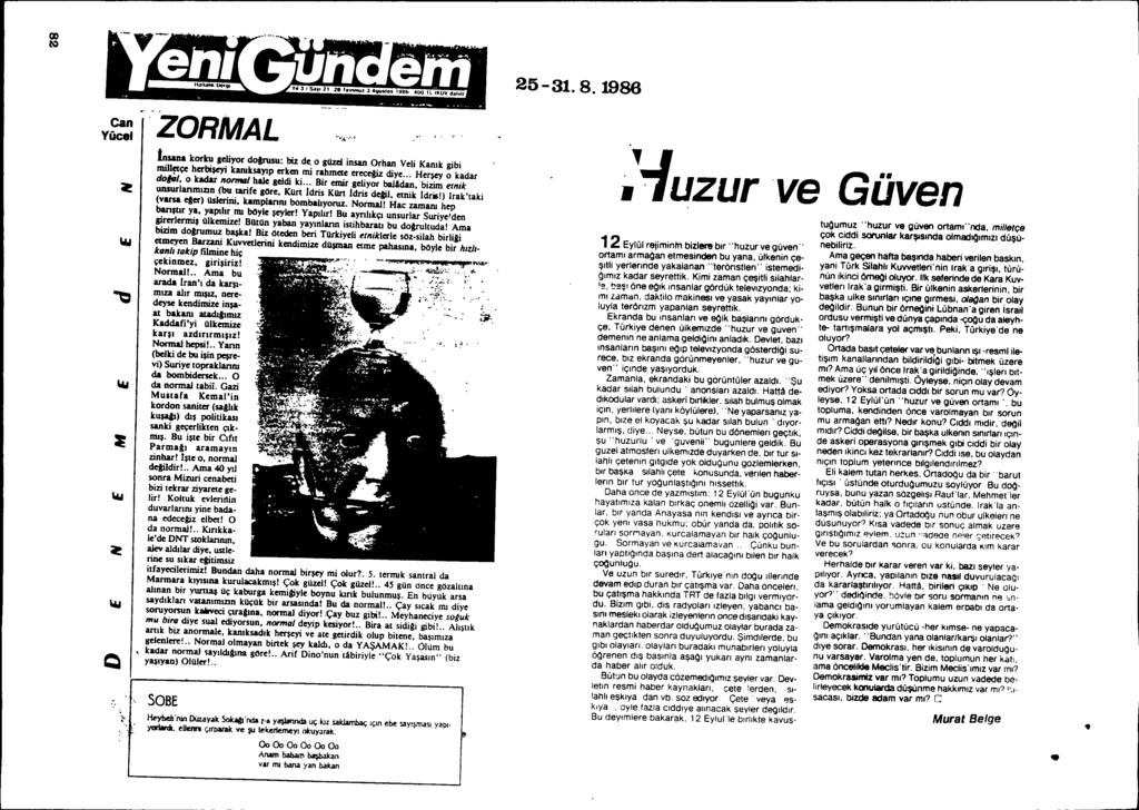 00 to Can Vuce' ~ I.W '"tj I.W ~ I.W ~ I.W Q ~ ZORMAL SOBE Heybeh'nin Oùzavak Sobgt'nda /. v~nda uç Ioz saklarr.baç lçm ebe savi$masi vapi' :/OriardI. euenn Ç1rparak ve '"!ekertemevi okuvarak.