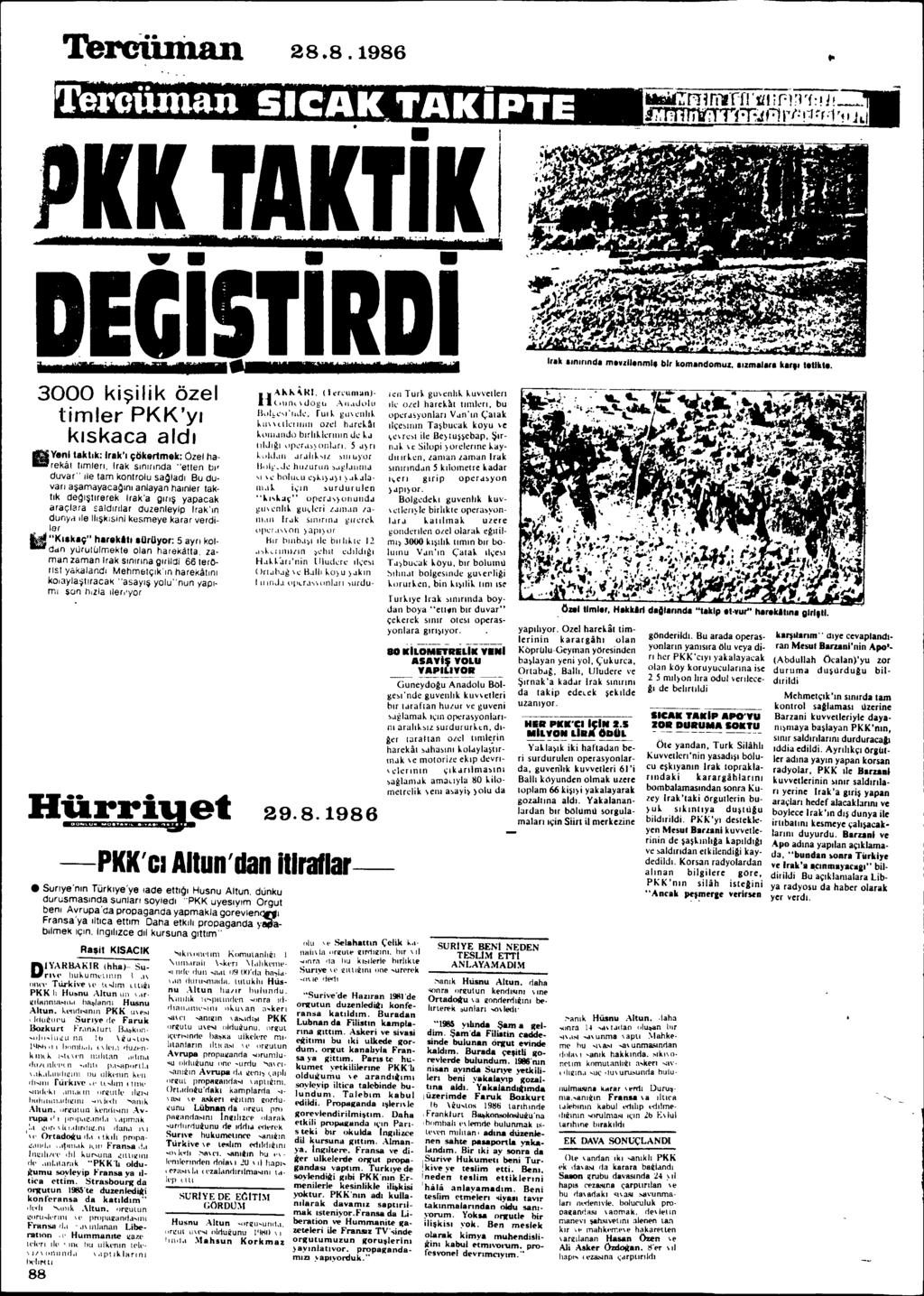 Terciiman 28.8.1986.. PKK TAKTIK,.,-. ~. "_.'.-,~~ = '...- -'- ~_., -,..,.k DEGiSTiRDi :r.,- ~ -r -. -'---~1"'"._~.".-,,.