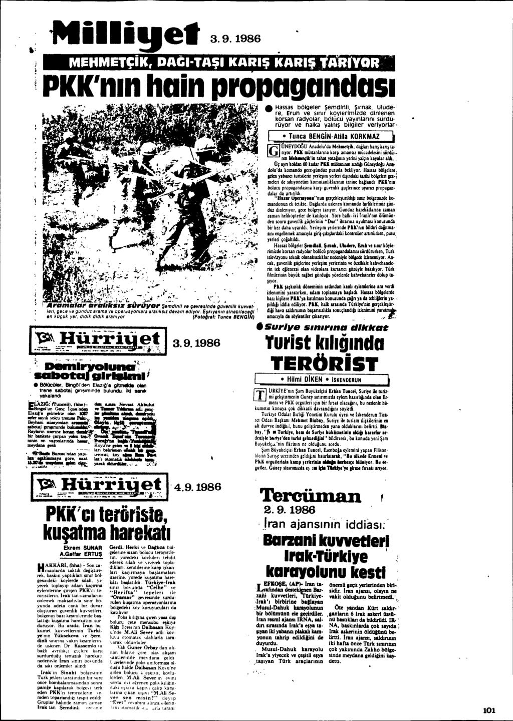 Nillige. 3.9.1986 PKK'nlnhain propagandasi ~ ':.-r<j. 3.9.1986 Hassas böigeier ~emdlnll, Sirnal<, Ulude. re, Eruh ve Slnlr koylerlm[zde dlnlenen korsan radyolar, bcilücli yaylnlanni slirdli.