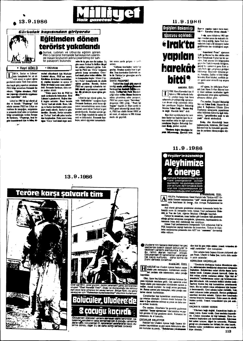 13.9.1986 ~U/"I< Hayrl KÖKlO."" ;iiti=;;'d;~en ~. \, terörlst,akaland..surlye. lubnan \le L1bya'da egltlm goren PKK'CIterörlst Ferzande 5ankaya'mn uzerln. de Hasansoysuren adma çlkartllmls bir sah.