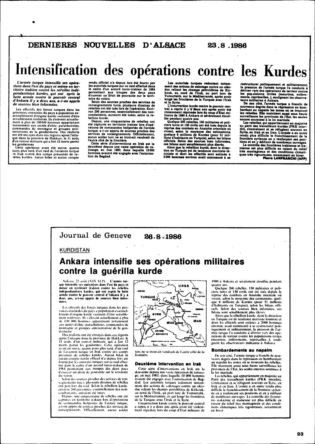 DERNIERES NOUVELLES D'ALSACE 23.8.1986 Intensification des L'armée turque Intensifie ses 0"'''''- tlons dans l'est du pays et même en ter.