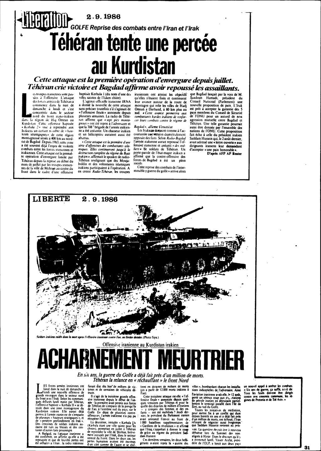 1~~ 2.9.1986 ~ GOLFE Reprise des combats entre l'iran et l'irak Téhéran tente une percée au Kurdistan Cette attaque est lapremière opé,.ation d'enverglll"e depuisjuil/et. Téhé,.