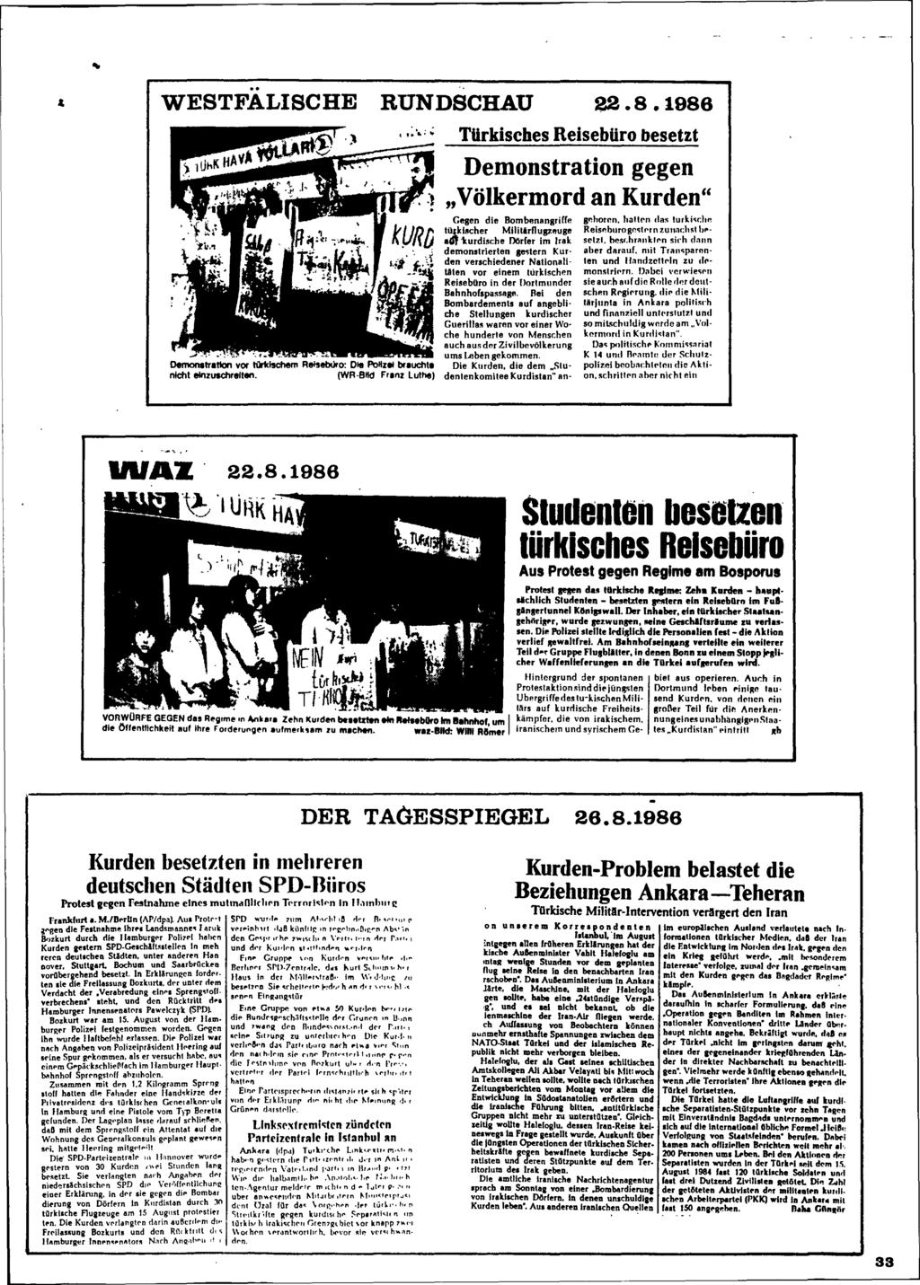 ... WESTFALISCHE RUNDSCHAU 22.8.1986 - ".-,' ;:'. ',t...,. _;1:. Demonstration vor tilr1dschem Reisebüro: Die PoIIzai brauchla nlchl einzuschreiten. (WR.