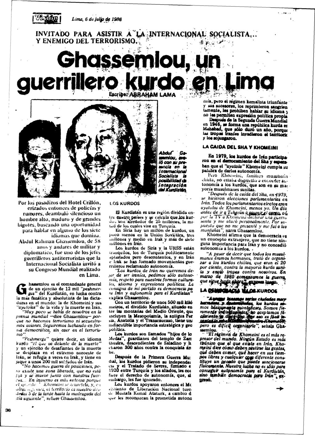 ~ INVIT A'DO PARA ASISTIR A 'I ~'JNTE~NAC1PN..\~: ~pçf..ali$ta~ ~.- y ENEMIGO DEL TERRORISMO~,,:: ;... : _' '-1t.:~";,,,'.,<": : ' Gh"cc,em.~",Iou..in.,, ~,.( -,';,,,;,,~.., guerrill,ro: kurdo!~~llr:.