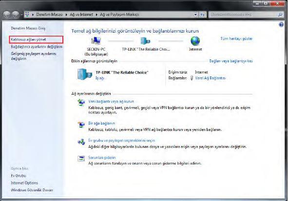 Bunun için Başlat>Denetim Masası>Ağ ve Internet>Ağ ve Paylaşım