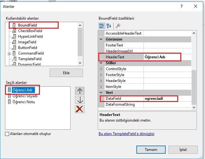 Akabinde BoundField ekledikten sonra kırmızı kutu içerisindeki veriyi göründüğü gibi excel dosyanıza uygun şekilde