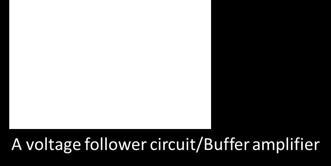 Voltage Follower / Buffer